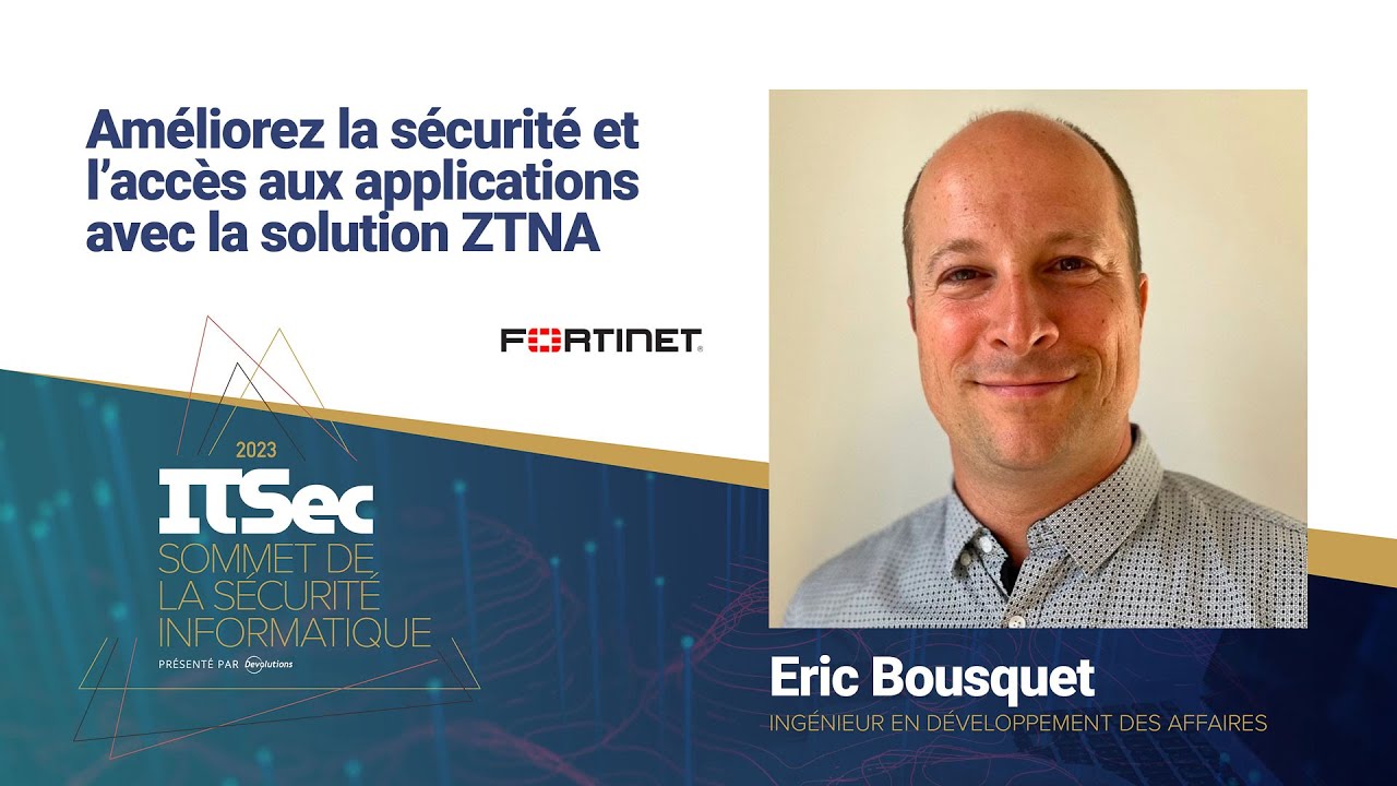 Amliorez la scurit et laccs aux applications avec la solution ZTNA   ITSec 2023