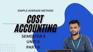 MATERIAL |SIMPLE AVERAGE METHOD|COST ACCOUNTING | UNIT-2|SEMESTER-5 |IMPORTANT FOR EXAM NOV-2025||