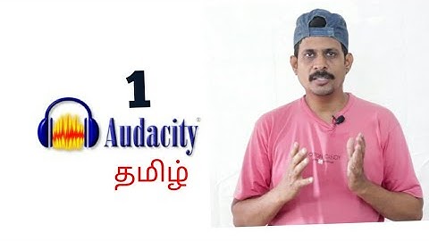 Audacity tutorial Tamil 1