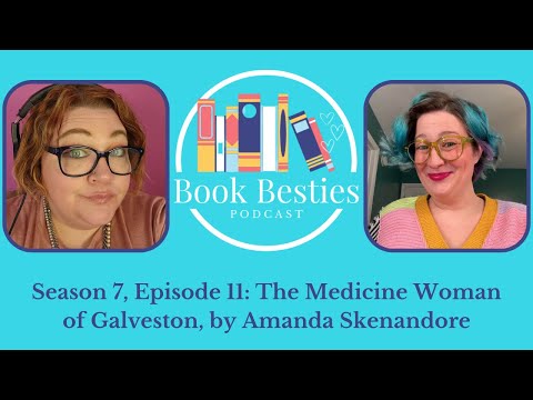 Book Besties Season 7 Episode 11: The Medicine Women of Galveston