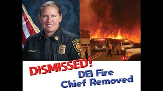 LA Fire Chief got FIRED | rIGHTFULLY SO!