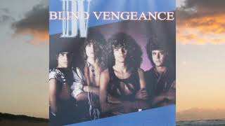 BLIND VENGEANCE - I Might (You Will).