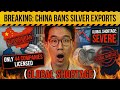 BREAKING: China BANS Silver Exports + Only 44 Companies Licensed (Global Shortage)