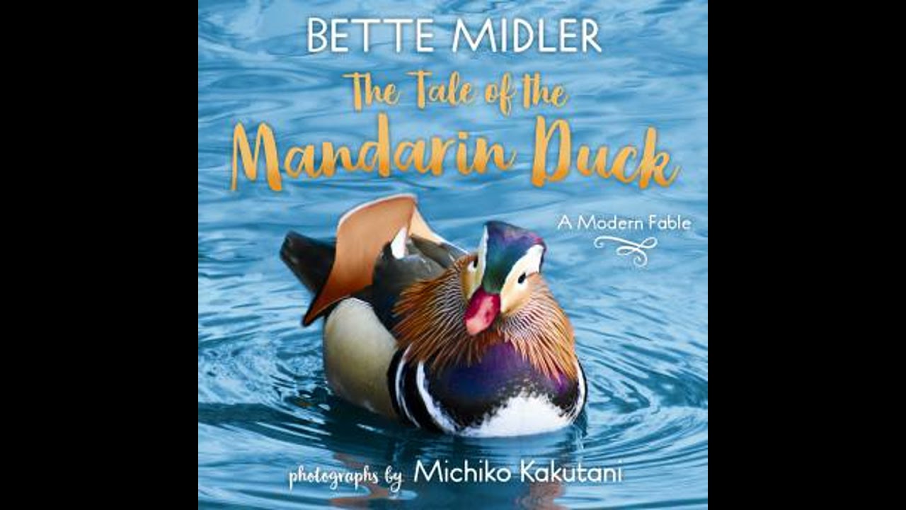 Tale of the Mandarin Duck: A Modern Fable - Bette Midler
