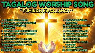 TAGALOG WORSHIP SONG|'TUMINGIN KA SA LANGIT'|WITH LYRICS.