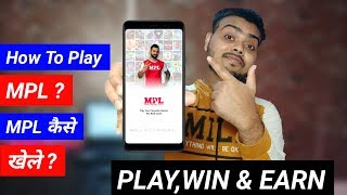 How To Play MPL Full Complete Process In Hindi | Play Win & Earn 2020 !