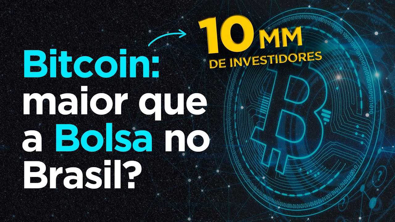 BITCOIN É MAIOR QUE A BOLSA? Adoção de criptoativos cresce cada vez mais no  Brasil