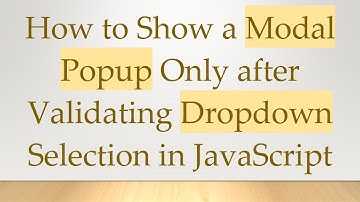 How to Show a Modal Popup Only after Validating Dropdown Selection in JavaScript