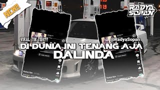 Dj Di Dunia Ini Tenang Aja X Dalinda Sound Jedak Jeduk  Viral Tik Tok  Radya Spn