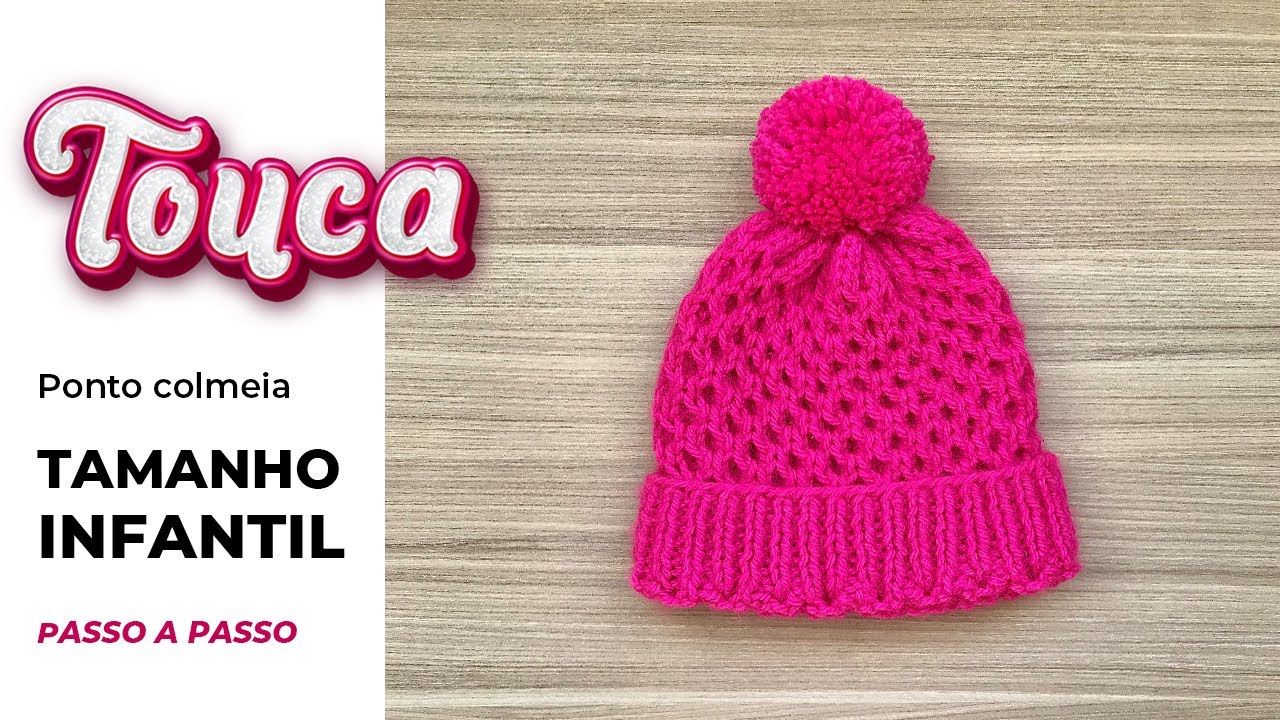 GORRO DE TRICÔ INFANTIL | Touca linda para criança - passo a passo ponto colmeia
