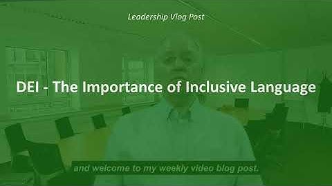 DEI  The Importance of Inclusive Language