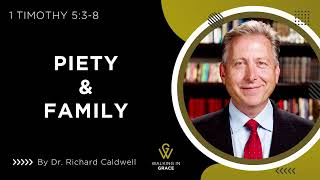 Piety & Family | 1 Timothy 5:3-8