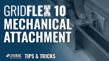Unirac Tips & Tricks Featuring GRIDFLEX 10 – Mechanical Attachments