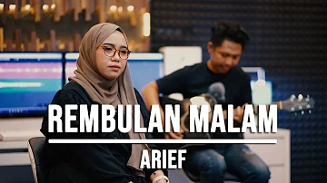 REMBULAN MALAM - ARIEF (LIVE COVER INDAH YASTAMI)