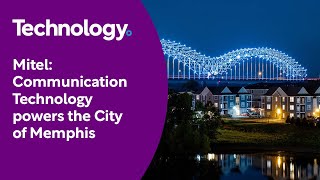 Mitel: communication technology powers the City of Memphis