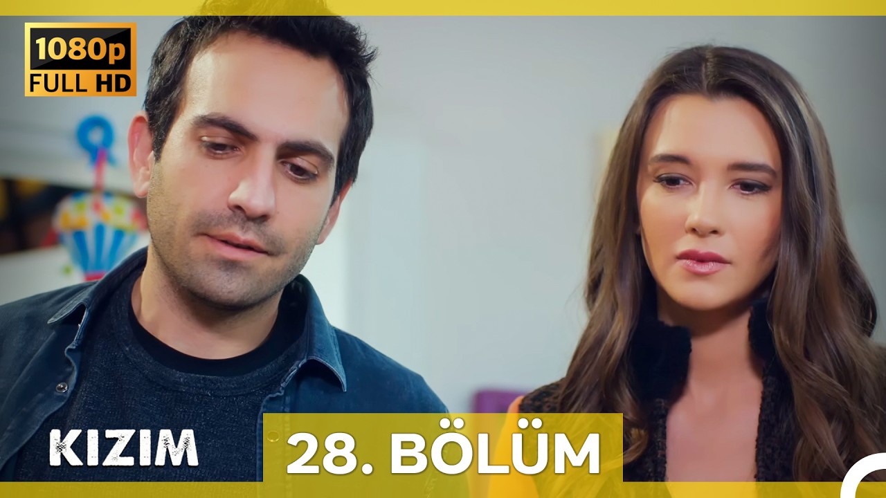 Kızım 28. Bölüm (Yenilenmiş Görüntü)