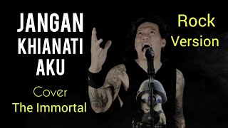 Jangan Khianati Aku - Azlan & The Typewriter ( COVER ) By the immortal Versi Rock