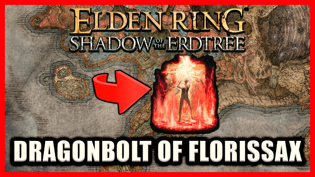 Dragonbolt of Florissax Location Elden Ring Shadow of the Erdtree
