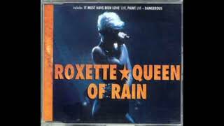 ROXETTE  - QUEEN OF RAIN HQ