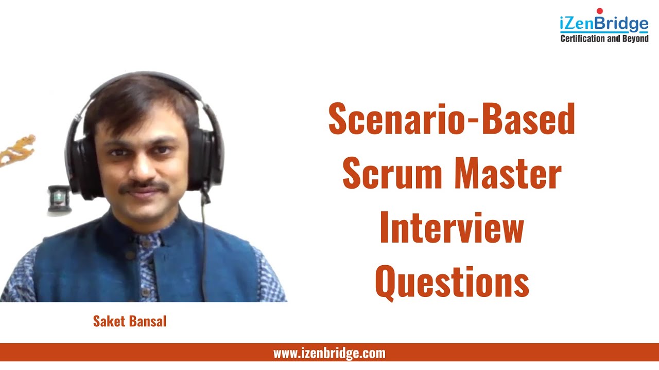 Scenario Based Scrum Master Interview Questions - iZenBridge