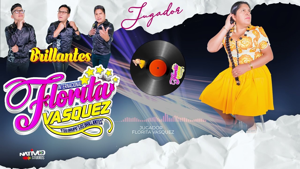 FLORITA VASQUEZ Y LOS BRILLANTES TEMA: EL JUGADOR