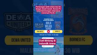 Duel Bintang di Indomilk Arena #dewaunited #football #borneofc #liga1
