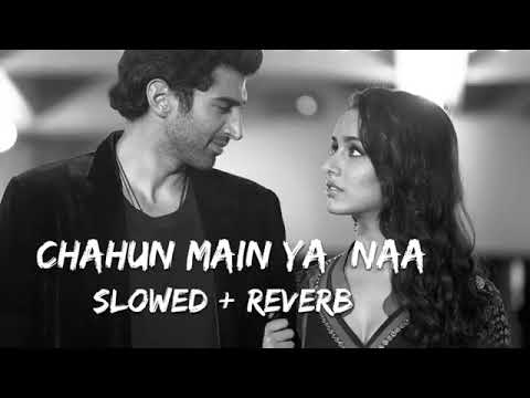 Chahun main yanaa-|slowed + reverb |full song |aashiqui 2 | use headphone 🎧🎧#aashiqui2 #song ❤️❤️