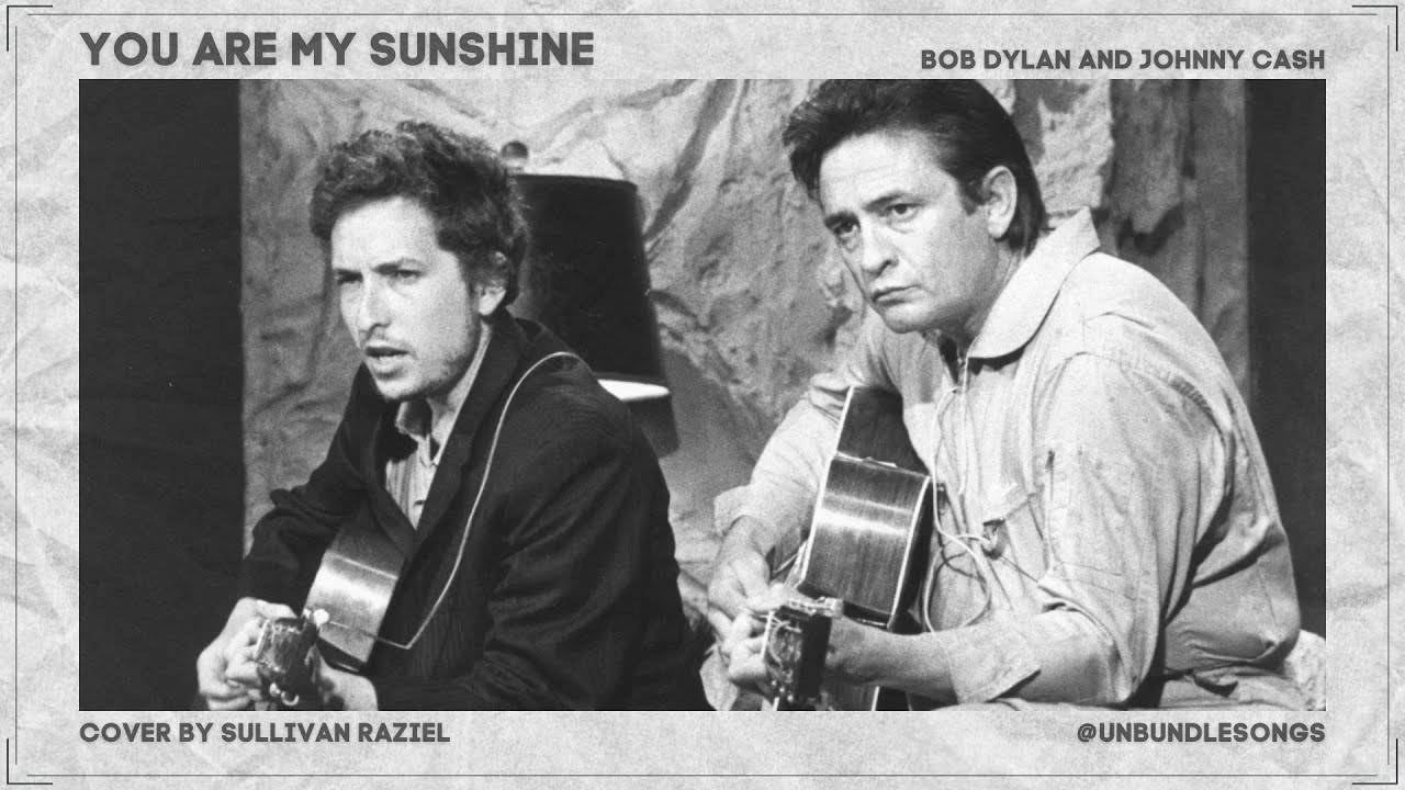 YOU ARE MY SUNSHINE BOB DYLAN