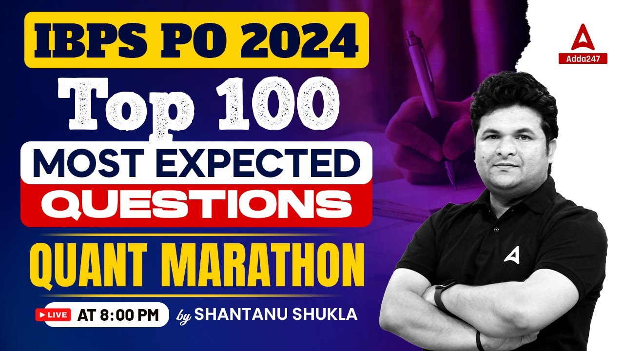 IBPS PO 2024 | Quant Top 100 Most Expected Questions | By Shantanu Shukla