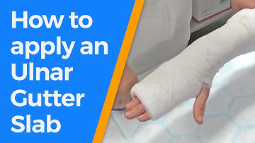 How to apply an Ulnar Gutter Slab