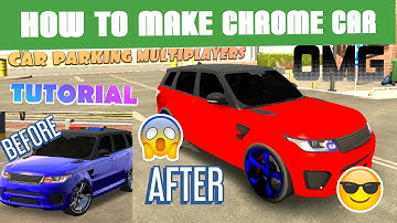 HOW TO MAKE CHROME CARS IN CAR PARKING MULTIPLAYER NO GAME GUARDIAN NEEDED😱