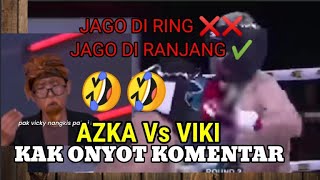 NGAKAK .. KAK ONYOT ngomong VIKI dan AZKA CORBUZER