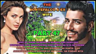 PART 47: THE MONTEFALCO'S EX WIFE | MIRA'S STORY