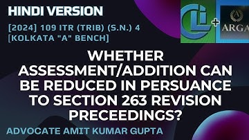 WHETHER ASSESSMENT/ADDITION CAN BE REDUCED IN PERSUANCE TO SECTION 263 REVISION PRECEEDINGS?