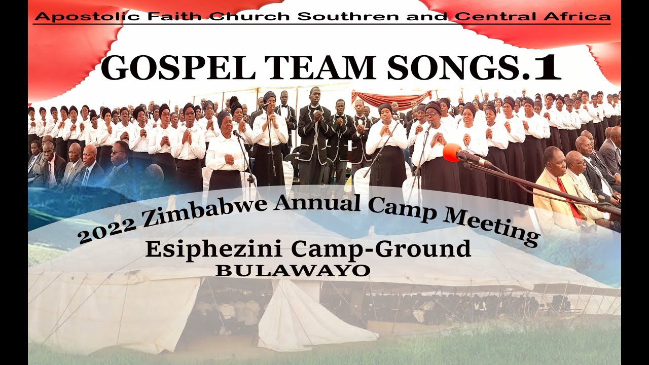 Gospel Team Songs, Apostolic Faith Church Southern and Central Africa