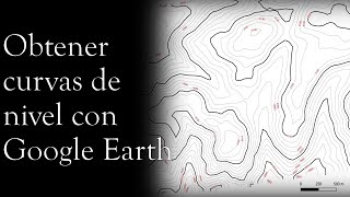 Obtener curvas de nivel con Google Earth