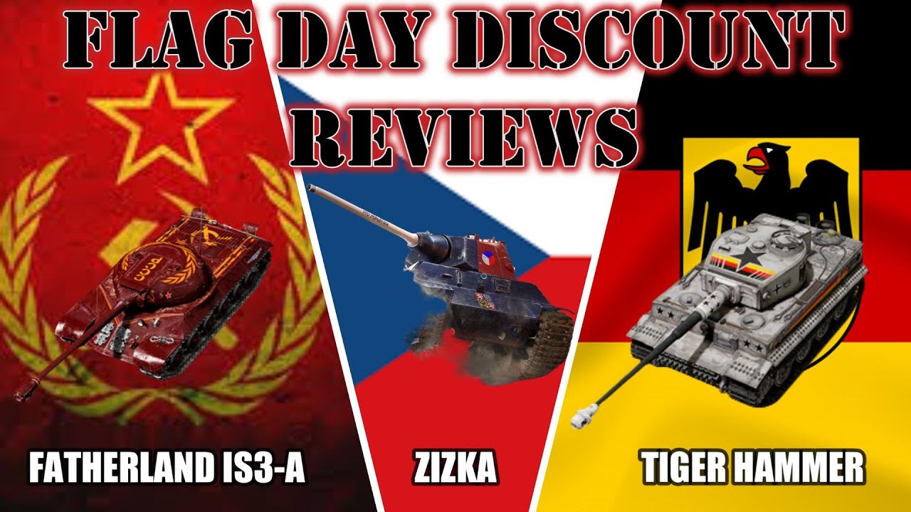 Flag Day Discount Tanks: Fatherland, Zizka & Hammer WOT Console - World ...
