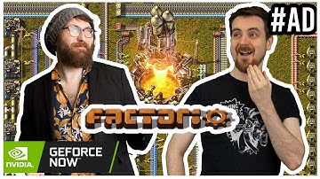 FACTORIO WAR!!! w/ Tom & Ben #AD #GEFORCE NOW