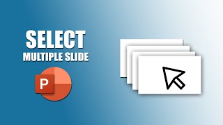 How to select multiple slide in PowerPoint Profile