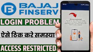 Bajaj Finserv login access restricted you cannot log in with a new mobile number on this device