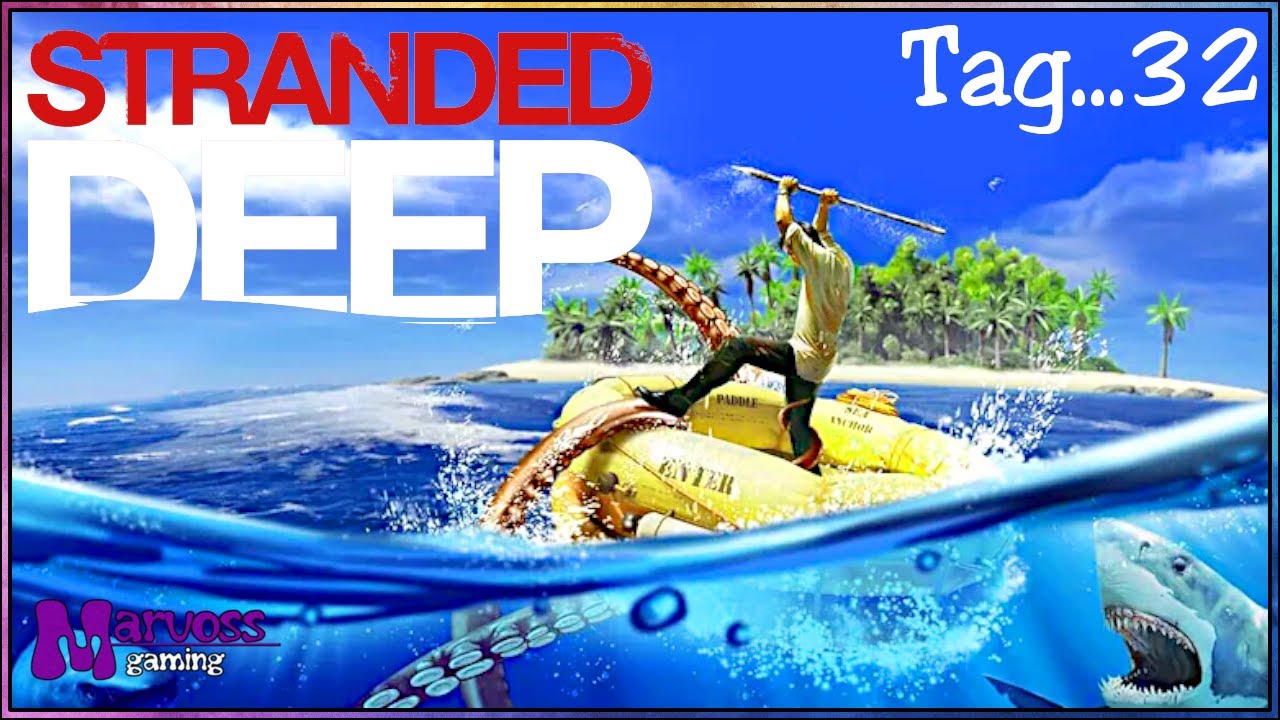 🏝 Stranded Deep Tag #32 - Gefahr! ★ Gameplay [Deutsch] 🏝