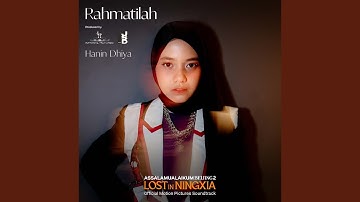 Rahmatilah (Original Soundtrack Assalamualaikum Beijing 2: Lost in Ningxia)