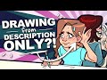 WAIT!? WHAT?! | Redrawing My Friend's Art from Description ONLY! | Art Game