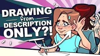 WAIT!? WHAT?! | Redrawing My Friend's Art from Description ONLY! | Art Game