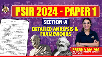 UPSC Mains 2024 - PSIR Optional Paper-1 (Section-A) Detailed Analysis | Sleepy Classes IAS