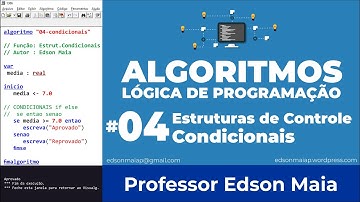 Curso de Algoritmo Aula 04 Estruturas de Controle Condicionais