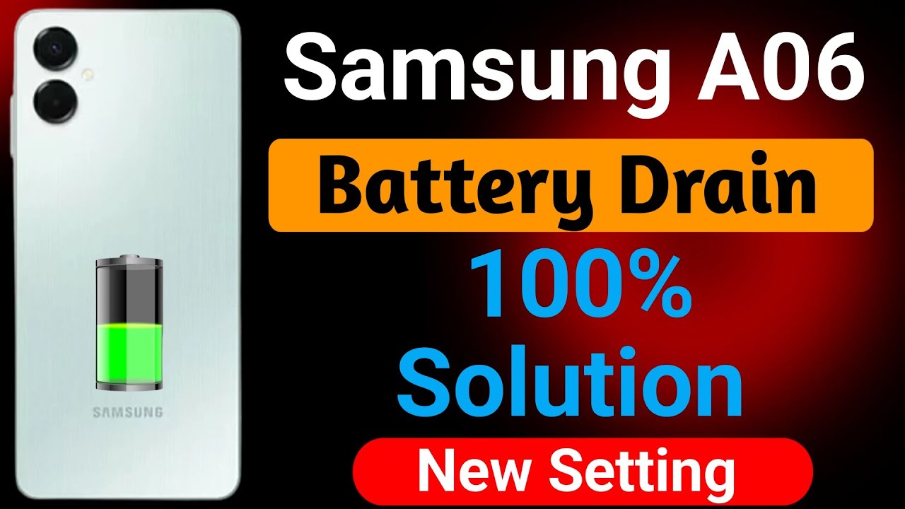 Samsung Galaxy A06 Battery Drain Problem | How to Solve Battery Drain Problem in Samsung A06 Mobile