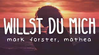 Mark Forster &amp; Mathea - Willst Du Mich (Lyric Video)