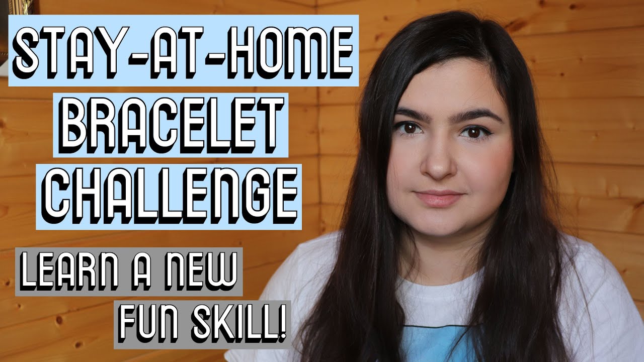 STAYATHOME BRACELET CHALLENGE [CC] Friendship Bracelets YouTube