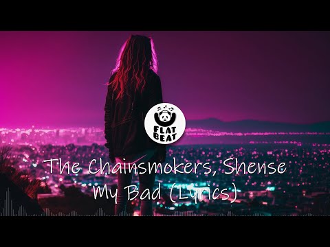The Chainsmokers & Shenseea – My Bad Lyrics